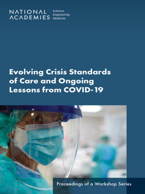 cover image of Evolving Crisis Standards of Care and Ongoing Lessons from COVID-19